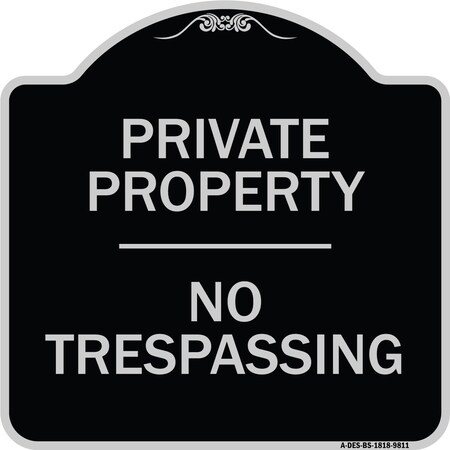 Signmission Designer Series Sign-No Trespassing, Black & Silver Heavy-Gauge Aluminum, 18" H, BS-1818-9811 A-DES-BS-1818-9811